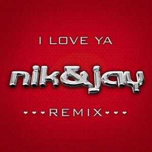 I Love Ya - Remixes