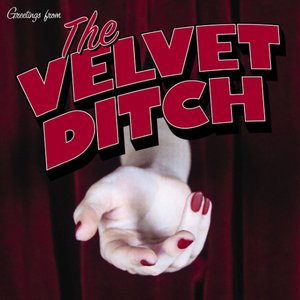The Velvet Ditch