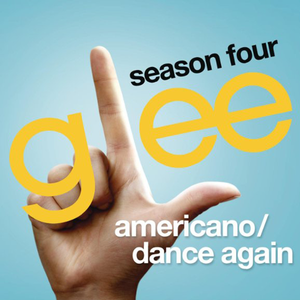 Glee Cast - Americano / Dance Again - Zortam Music