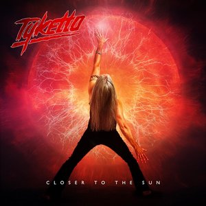 Tyketto - Closer To The Sun Lyrics - Zortam Music