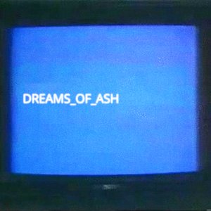 DREAMS_OF_ASH