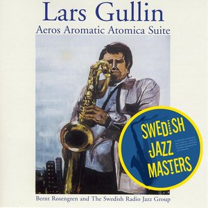 Swedish Jazz Masters: Aeros Aromatic Atomica Suite