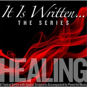 It Is Written: The Series (Healing)