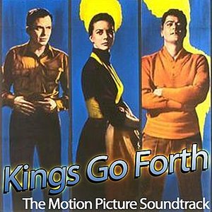 Kings Go Forth - The Motion Picture Soundtrack