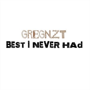 Best I Never Had