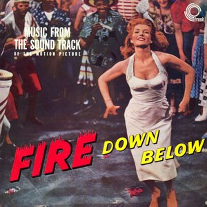 Fire Down Below (Original Motion Picture Soundtrack)