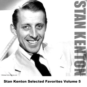 Stan Kenton Selected Favorites, Vol. 5