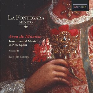 Arca de Música: Instrumental Music in New Spain, Volume I - Mid 18th Century Manuscripts