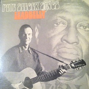 Pete Seeger Sings Leadbelly