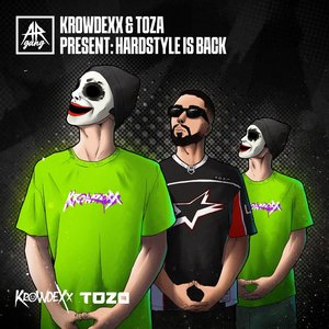 Krowdexx & TOZA - HARDSTYLE IS BACK - Zortam Music