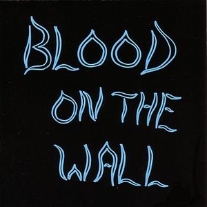 Blood on the Wall