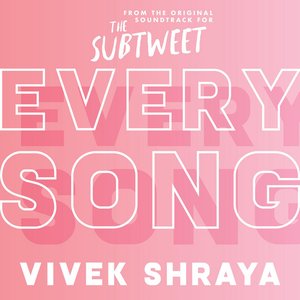 Every Song (From the Original Soundtrack for "The Subtweet")