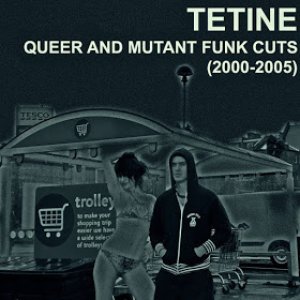 Queer and Mutant Funk Cuts (2000-2005)