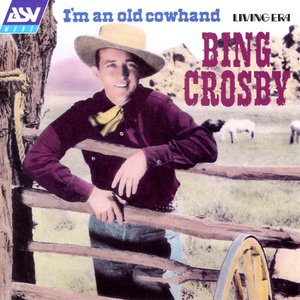 I'm an Old Cowhand