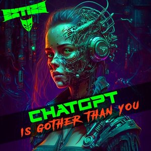 chatGPT is Gother Than You