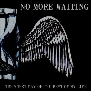 The Worst Day Of The Rest Of My Life