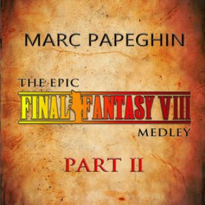 The Epic Final Fantasy VIII Medley 【PART 2】