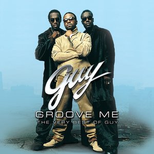 Groove Me: The Very Best Of Guy