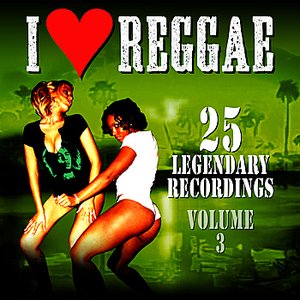 I Love Reggae - Voume 3