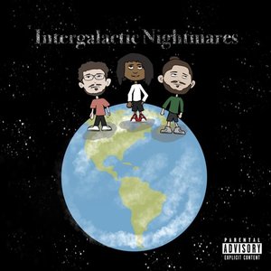 Intergalactic Nightmares