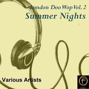 London Doo Wop, Vol. 2: Summer Nights