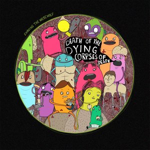 Death of The Dying Corpses of Death