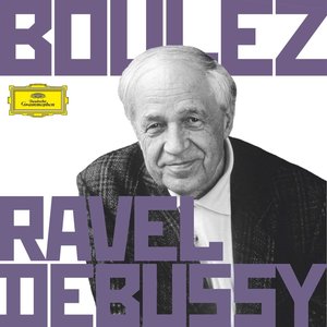 Boulez dirige... Ravel & Debussy