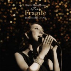 Live "Fragile" 2013 at GLORIA CHAPEL