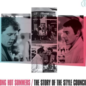 Long Hot Summers: The Story Of The Style Council