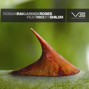 Roman Rai - Garden Roses (feat. remix by Shiloh)