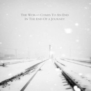 Image for 'The World Comes To An End In The End Of A Journey'