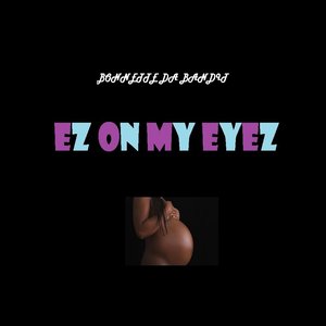 Ez on My Eyez - Single