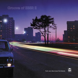 Groove of ESSR II: Funk, Soul, Disco and Jazz from Estonia