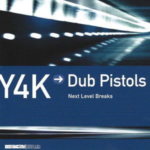 Y4K → Dub Pistols: Next Level Breaks