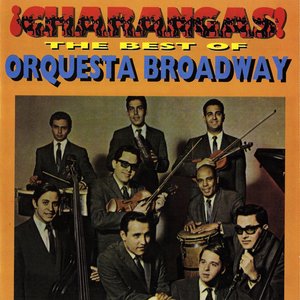 ¡Charangas! The Best Of Orquesta Broadway