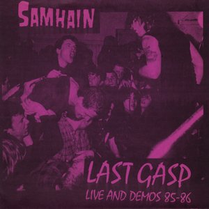 Last Gasp: Live and Demos 85-86