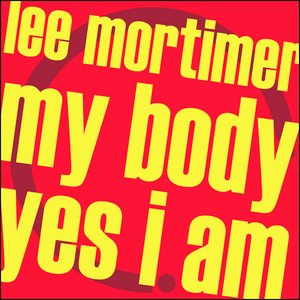 My Body / Yes I Am