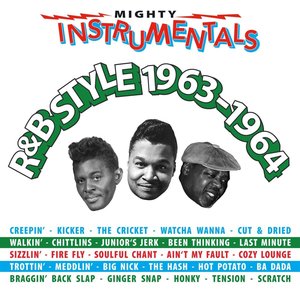Mighty Instrumentals R&B Style 1963–1964