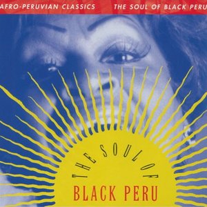 Afro-Peruvian Classics: The Soul of Black Peru