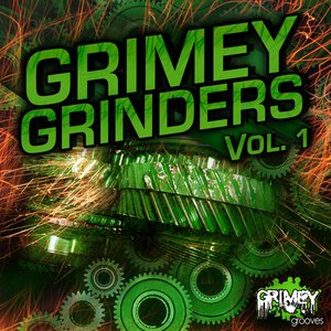GRIMEY GRINDERS Vol. 1
