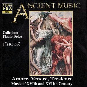 Amore, Venere, Tersicore - Music of XVIth and XVIIth Century