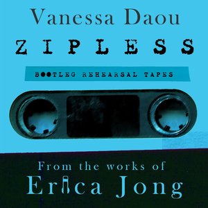 Zipless (Bootleg Rehearsal Tapes)