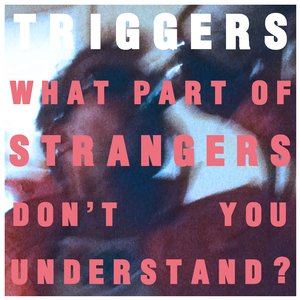 What Part of Strangers Don't You Understand?