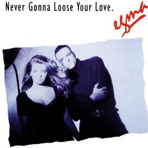 Never Gonna Loose Your Love