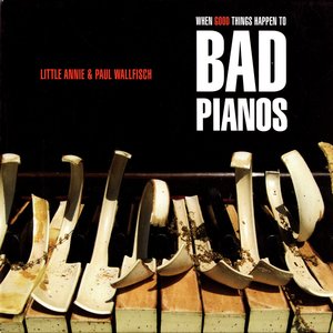 Image pour 'When Good Things Happen To Bad Pianos'