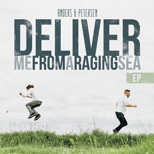 Deliver Me from a Raging Sea