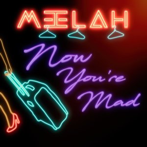 Now You're Mad - Single