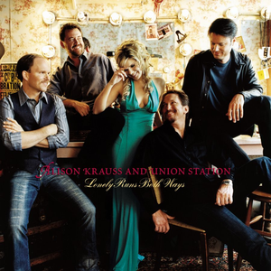 Alison Krauss & Union Station - Lonely Runs Both Ways Lyrics - Zortam Music