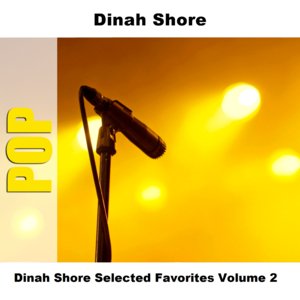 Dinah Shore Selected Favorites, Vol. 2