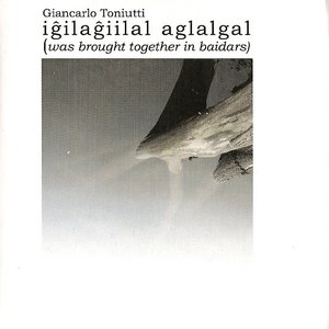 Iĝilaĝiilal Aglalgal (Was Brought Together In Baidars)